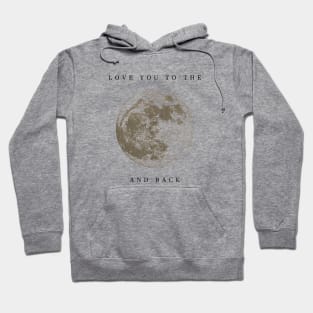 love you the moon and back Hoodie